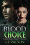 [Deathless Night 06] • Blood Choice (Deathless Night Series Book 6)